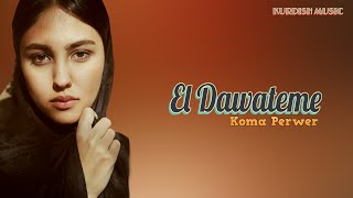 Koma Perwer - El Dawateme (Kurdish Music) Resimi
