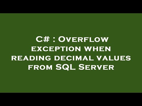 C# : Overflow exception when reading decimal values from SQL Server