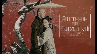 Video-Miniaturansicht von „[Vietsub+pinyin] Âm thanh của tuyết rơi - Lục Hổ《Diên Hy công lược OST》| 雪落下的声音 - 陆虎《延禧攻略》片尾曲“