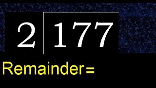 Divide 177 by 2 , remainder  . Division with 1 Digit Divisors . How to do