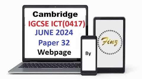 IGCSE ICT (0417) June 2024 P32 Webpage