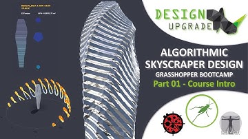 Grasshopper3D Beginners Guide I Part 01 I Course Intro I Grasshopper 3D Bootcamp I Design Upgrade
