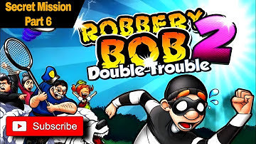 Robbery Bob 2 |Double Trouble | Android Gameplay Walkthrough | Secret Mission |Part 6|