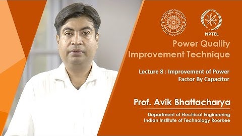 Lecture 08: Improvement of Power Factor By Capacitor