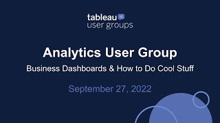 Analytics Tableau User Group - September 27, 2022