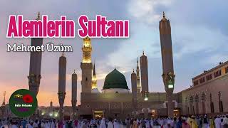 Alemlerin Sultanı -Mehmet Üzüm