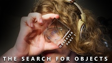 The Search for Objects - Unity Observer - Part 1