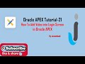 Oracle APEX Tutorial(21)- Add a Background Video to Login in Oracle APEX | Javainhand