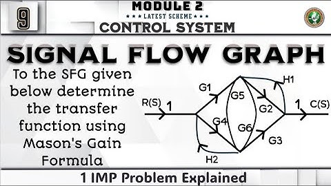 9 Signal Flow Graph Problem Explained Module 2 4th Sem Control Systems  ECE 2022 Scheme VTU BEC403