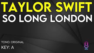 Taylor Swift - So Long London - Karaoke Instrumental