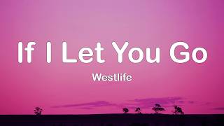 Westlife - If I Let You Go (Lyrics)