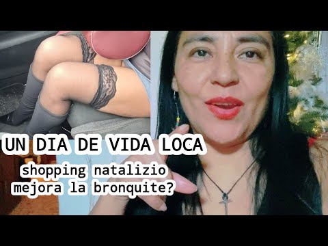 dia d vida loca/shoppihg natalizio+como va la bronquiti??