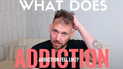 What Does Drug Addiction Feel LIke?