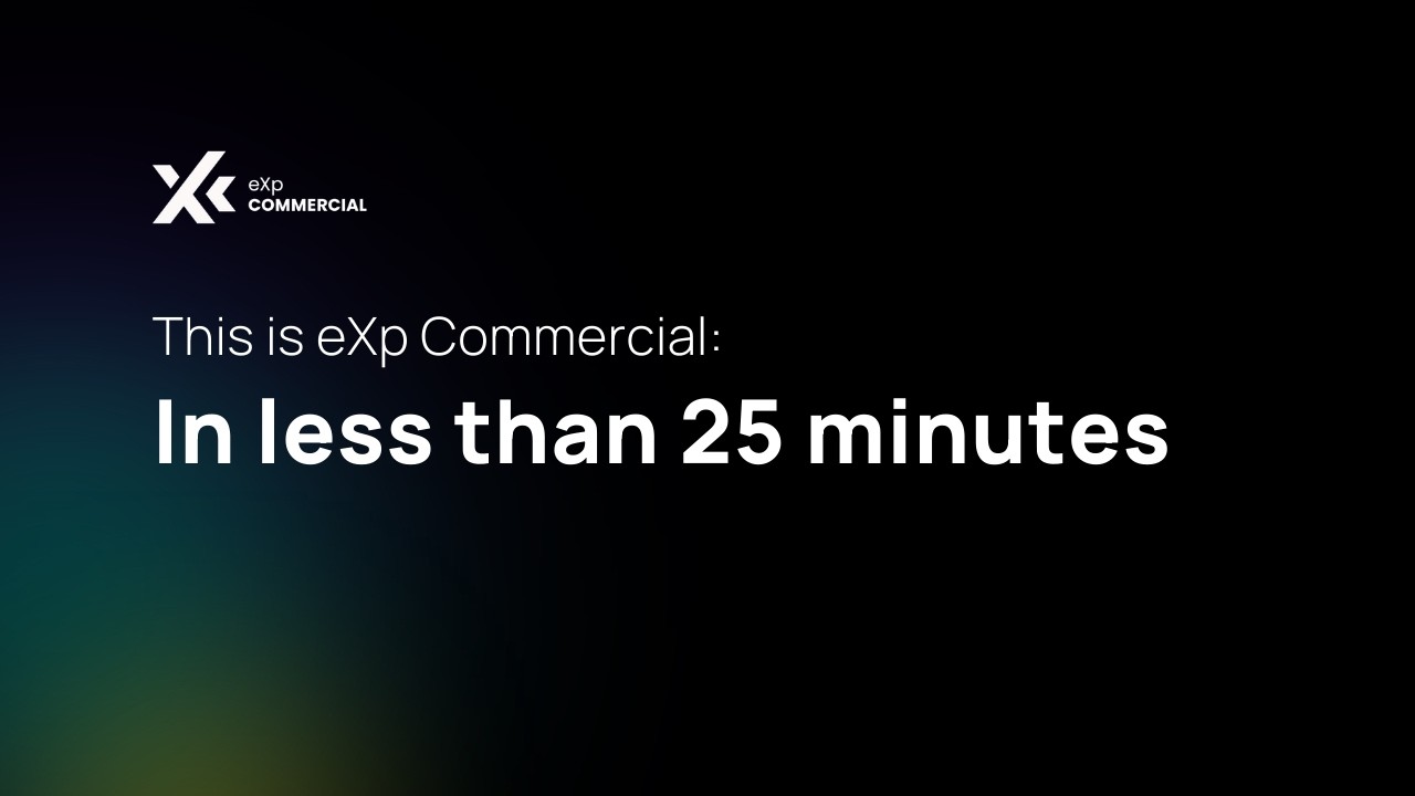 eXp Commercial Explained in Under 25 Minutes (What Agents Need to Know ...