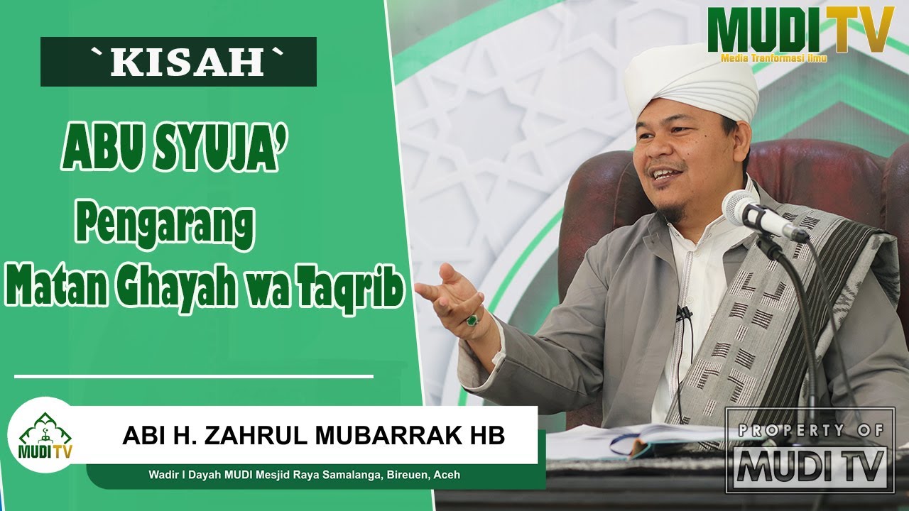 Kisah Abu Syuja' Pengarang Kitab Ghayah Wa Taqrib  | ABI MUDI