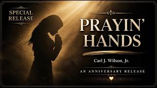 Prayin' Hands | Anniversary Tribute to My Wife