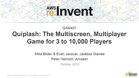 AWS re:Invent 2015 | (GAM407) Quiplash: Multiscreen, Multiplayer Game for 10,000