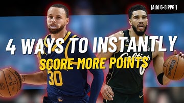 4 Ways To INSTANTLY Score More Points (Make Scoring Easy)