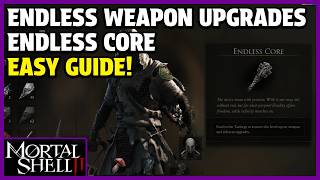 Mortal Shell 2 - Endless core for Endless Weapon Upgrades Location Guide