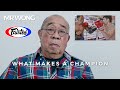 How to be a champion with mr wong founder of famed fairtex training center
