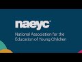 Learn about the national association for the education of young children naeyc