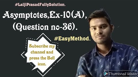 Asymptotes, Ex-10 (A), (Question no-36).