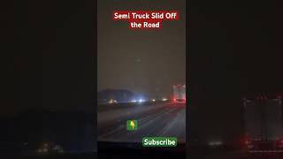 Semi Truck Slid Off the Road