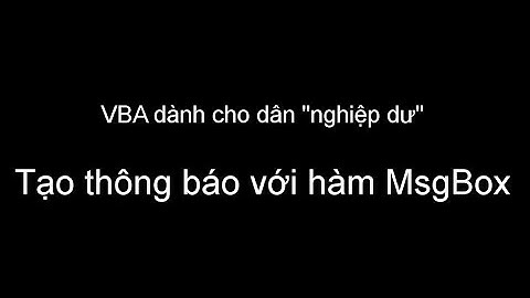 VBA Excel - Tạo thông báo bằng hàm MsgBox (Excel & Nhân sự)