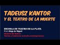 Tadeusz Kantor y el teatro de la muerte