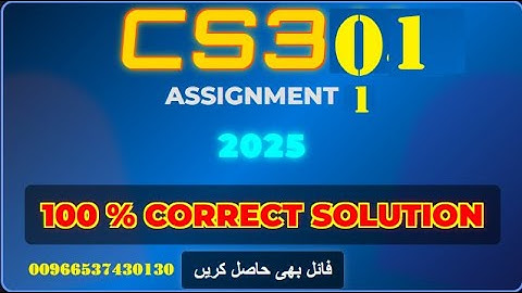 cs 301 assignment 1 solution fall 2025