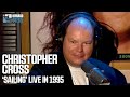 Christopher Cross “Sailing” Live on the Stern Show (1995)