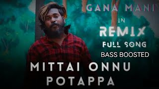 Mittai onnu potappa remix song BASS BOOSTED Use 🎧  power bass and 8D