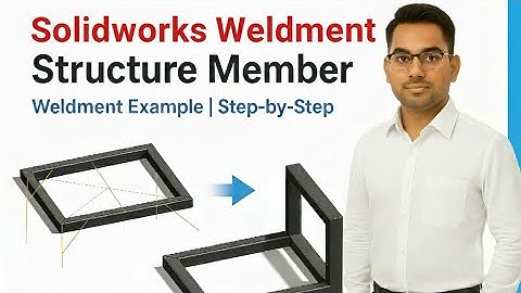 SolidWorks 3D Sketch & Structure Member Tutorial | Weldment Example Step-by-Step