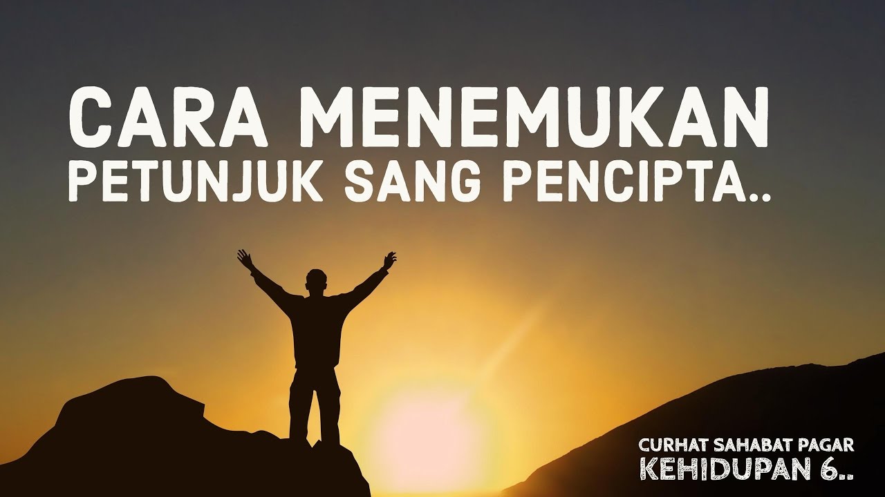 Motivasi Hidup Sukses CARA MELIHAT PETUNJUK ILAHI (Curhat 06) YouTube