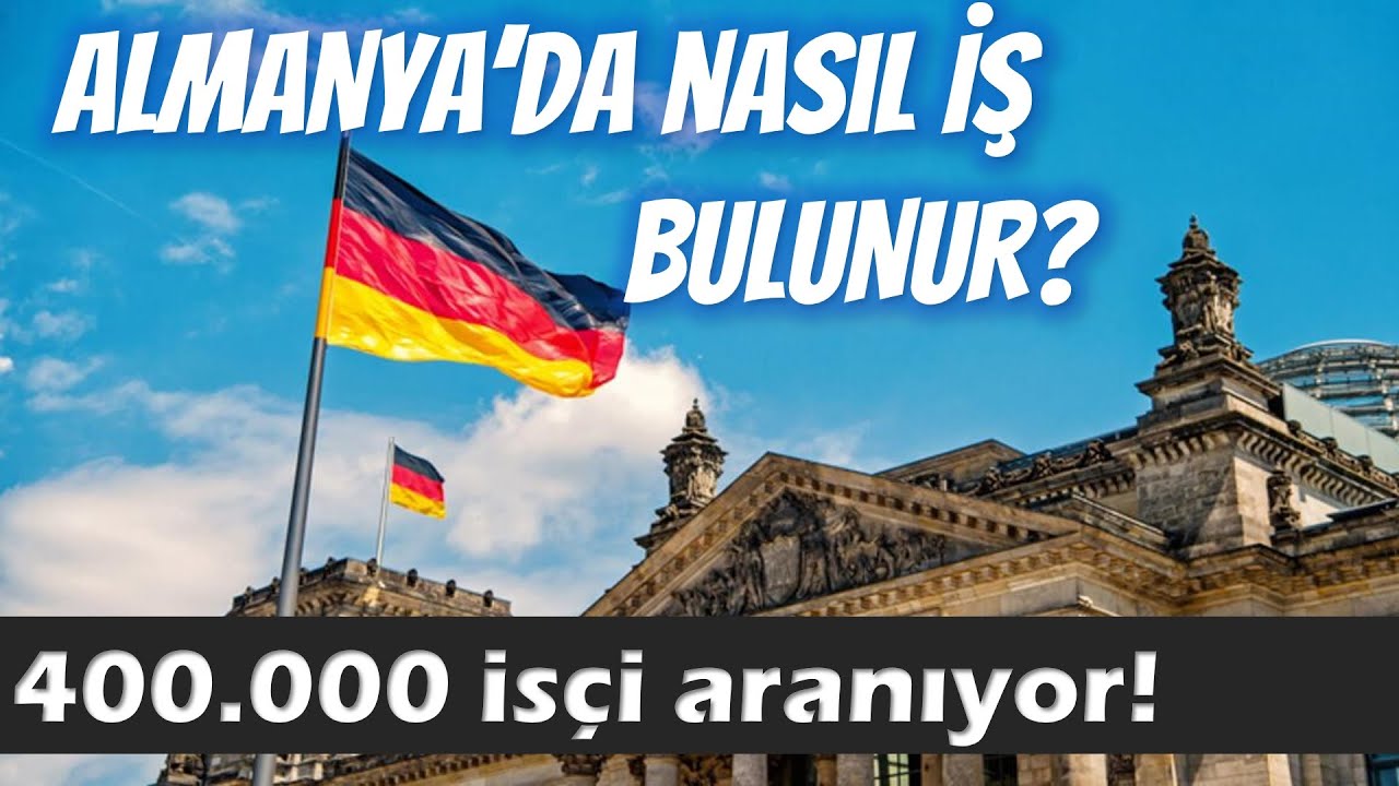 Almanya'da iş nasıl bulunur? Almanya 400 bin yeni işçi arıyor!