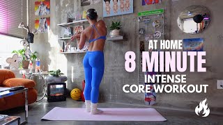 8 MINUTE CORE / AB WORKOUT  - 100% GUARANTEED BURN - AT HOME + NO EQUIPMENT NEEDED