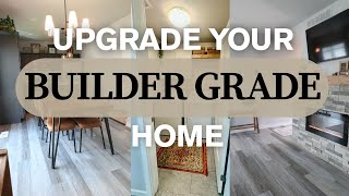 Easy Upgrades for a Builder Grade Home | How We Made Our Cookie-Cutter House Feel Custom!