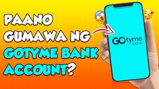HOW TO CREATE GOTYME BANK ACCOUNT FOR FREE? PAANO GUMAWA NG GOTYME BANK ACCOUNT ONLINE?