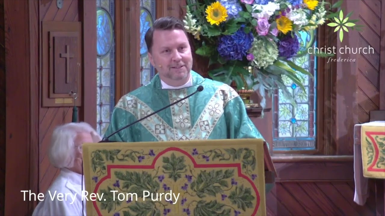 The Very Rev. Tom Purdy, Proper 19B, September 15, 2024