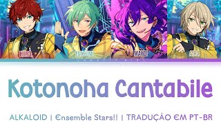 「ES!!」Kotonoha Cantabile  - ALKALOID | TRADUÇÃO EM PT-BR 