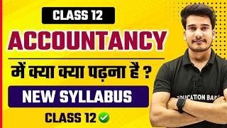 Accountancy Studies Class 12 Syllabus 2026-27 | Accounts Class 12th New Syllabus | Education Baba