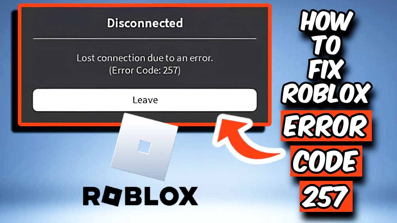 How To Fix Roblox Error Code 257 - YouTube