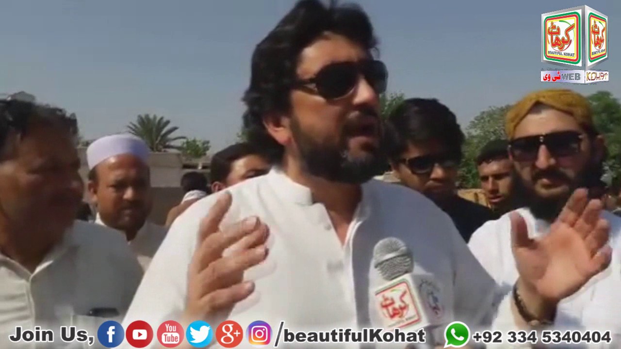 imran khan cantante Kohat MNA sheheryar Afridi Bannu Road