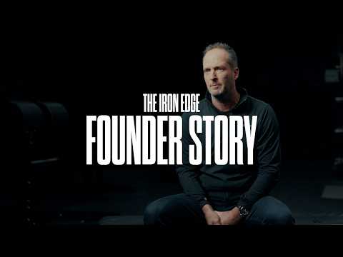 The Iron Edge Founder Story
