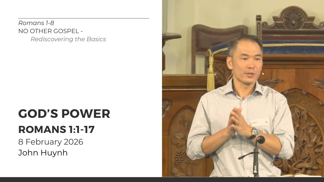 Rediscovering the Basics - God's Power (Romans 1:1-17) 8 Feb 2026