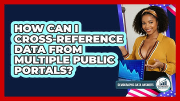 How Can I Cross-reference Data From Multiple Public Portals? - Demographic Data Answers