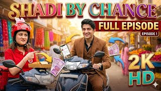 Shadi By Chance - Full Part 1 | Romantic Comedy Drama Series #drama #dramashow