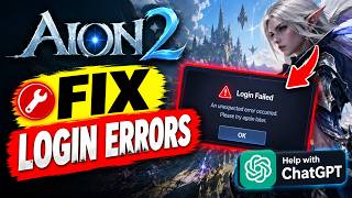 How to Fix AION 2 Login Errors – Help with ChatGPT 2026
