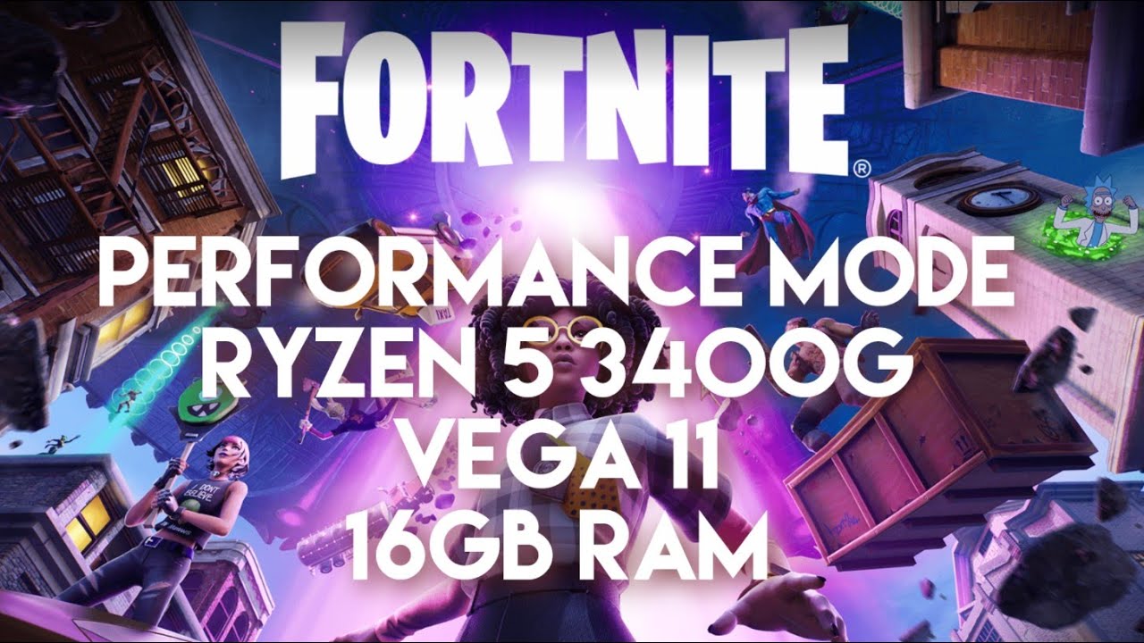Amd Ryzen 5 3400g Vega 11 Fortnite Fortnite Performance Mode 1080p on Ryzen 5 3400G Vega 11 2021 Chapter 2