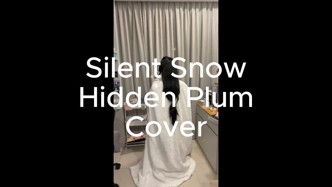 Silent Snow Hidden Plum] Cover Jichuan (Flashing Lights Warning